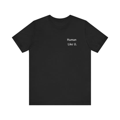 Black t-shirt with 'Human Like U.' text on a white background
